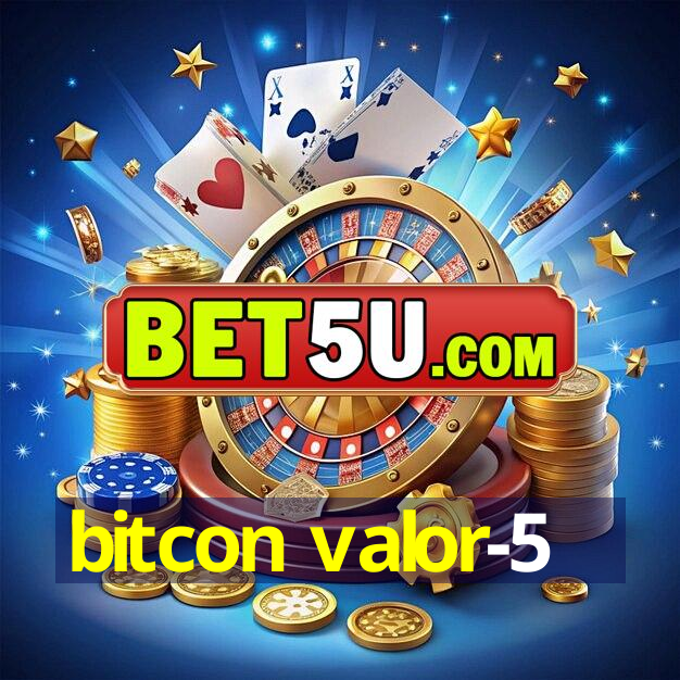 bitcon valor